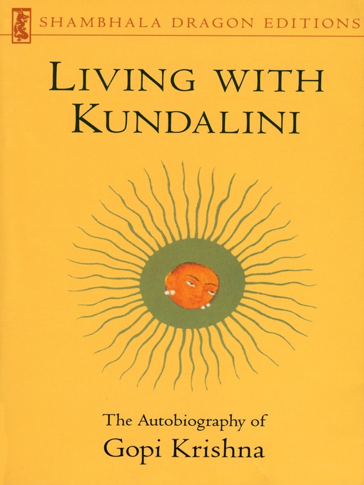 Title details for Living with Kundalini by Gopi Krishna - Available